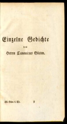 Einzelne Gedichte des Herrn Canonicus Gleim