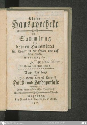 Kleine Hausapotheke, Oder: Sammlung der beßten Hausmittel für Kranke in der Stadt und auf dem Lande