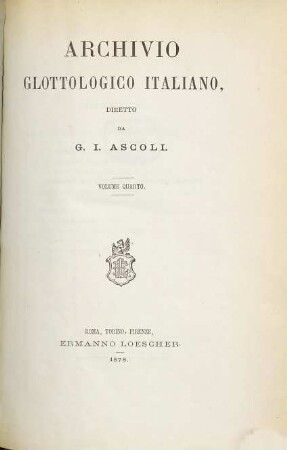 Archivio glottologico italiano : AGI. 4, 4. 1878