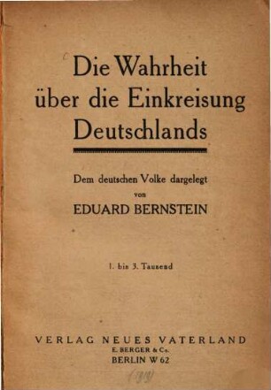 Die Wahrheit über die Einkreisung Deutschlands : dem deutschen Volke dargelegt