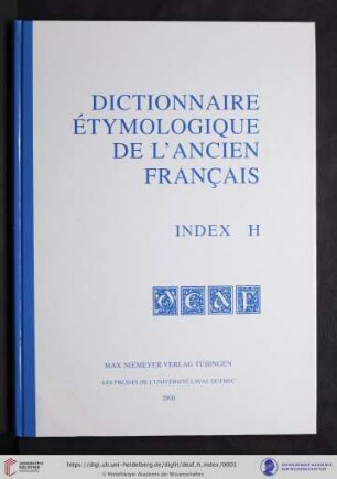 Index H: Dictionnaire étymologique de l'ancien français: [DEAF]: Index H
