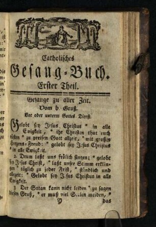 Catholisches Gesang-Buch. Erster Theil: Gesaenge zu aller Zeit