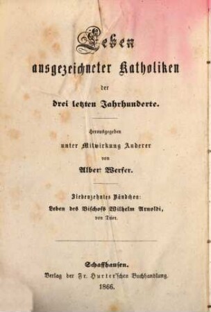 Leben des Bischofs Wilhelm Arnoldi von Trier : großentheils nach seinen Predigten entworfen