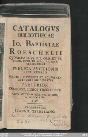 Pars Prior: Complexa Libros Theologicos Cvivs Avctio D. XXIX. Mai. Et Seqq. A. MDCCXIII. Fiet