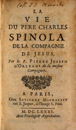La vie du Père Charles Spinola de la Compagnie de Jesus