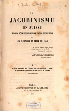 Le Jacobinisme en Suisse pour l'instruction des peuples ou Les élections de Bulle en 1853