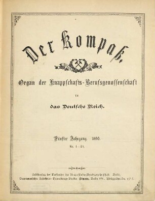 Kompass : Zeitschrift der Bergbau-Berufsgenossenschaft ; amtliches Mitteilungsblatt der Bergbau-Berufsgenossenschaft und der Bundesknappschaft. 5. 1890
