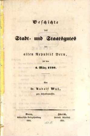 Geschichte des Stadt- u. Staatsgutes der alten Republik Bern, seit dem 4 März 1798