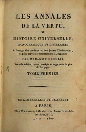 Les annales de la vertu ou histoire universelle, iconographique et littéraire : a l'usage des Artistes et des jeunes Litterateurs et pour servir à l'education de la Jeunesse, 1