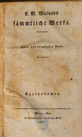 C. M. Wielands sämmtliche Werke, 32. Agathodämon