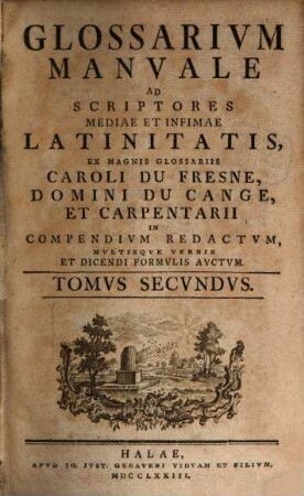Glossarivm Manvale Ad Scriptores Mediae Et Infimae Latinitatis, Tomvs Secvndvs