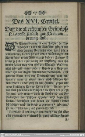 Das XVI. Capitel. Daß die allerkleinsten Geschöpffe, grosse Ursach zur Verwunderung sind