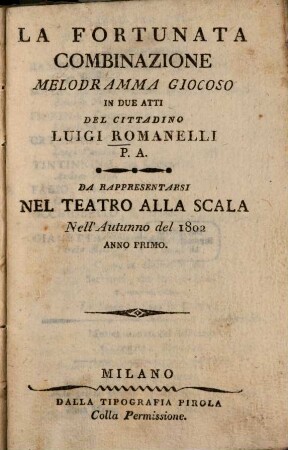 La fortunata combinazione : Melodramma giocoso in due atti