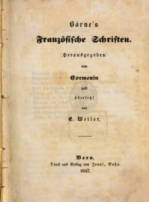 Boerne's Französische Schriften : Herausgegeben von Cormenin und übersetzt von C. Weller