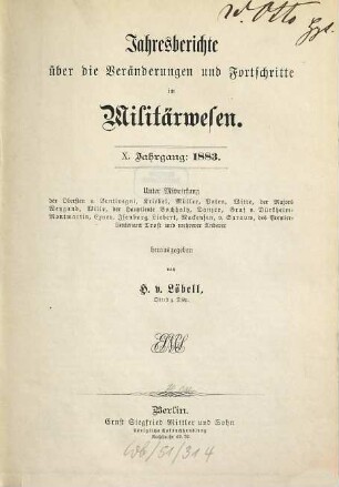 Jahresberichte über die Veränderungen und Fortschritte im Militärwesen. 10. 1883