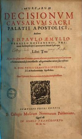 Aurearum decisionum causarum sacri palatii apostolici ... libri tres