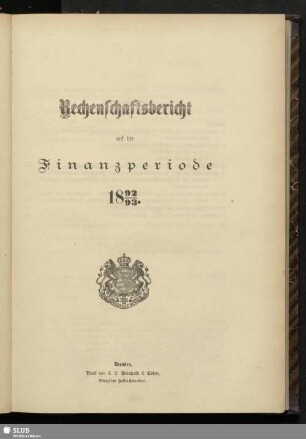 Rechenschaftsbericht auf die Finanzperiode 1892/93