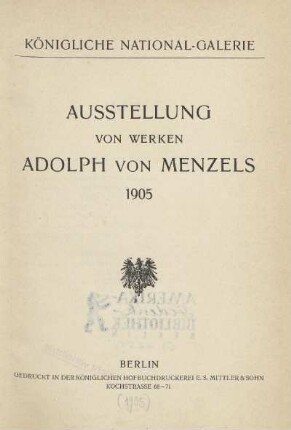 Ausstellung von Werken Adolph Menzels 1905 : Königliche National-Galerie