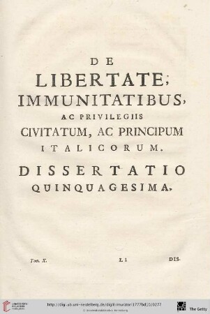 De libertate, immunitatibus, ac privilegiis civitatum, ac principum Italicorum. Dissertatio quinquagesima.