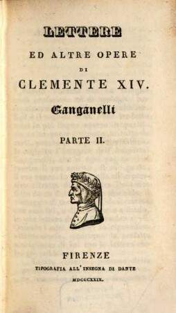 Lettere ed altre opere di Clemente XIV. Ganganelli. 2