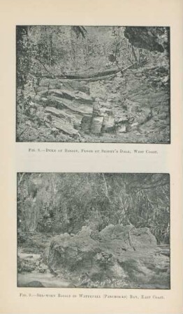 Dyke of basalt, floor of Sidney's Dale, West coast. Sea-worn Basalt in Waterfall (Panchorán) Bay, East coast
