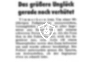 Das größere Unglück gerade noch verhütet