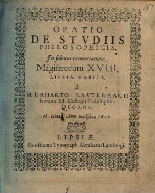 Oratio De Studiis Philosophicis : In solenni renunciatione Magistrorum XVIII. Lipsiae Habita