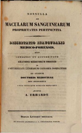 Nonnulla ad macularum sanguinearum proprietates pertinentia : dissertatio inauguralis medico-forensis