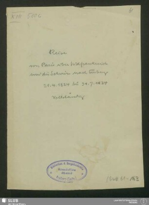 3: Reise von Paris über Südfrankreich und die Schweiz nach Freiberg - XVII 510 8. (3) : vom 21.4.1824 bis 31.7.1824