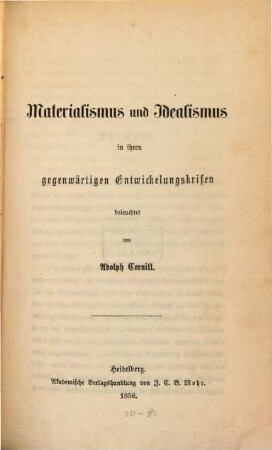 Materialismus und Idealismus in ihren gegenwärtigen Entwickelungskrisen
