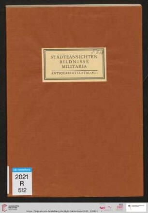 Städteansichten, Landschaftsbilder, nebst einem Anhang Bildnisse, darunter kostbare Original-Porträts, Militaria (Katalog-Nr. 1)