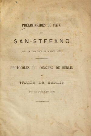 Protocoles du Congrès de Berlin et Traité de Berlin du 13 juillet 1878