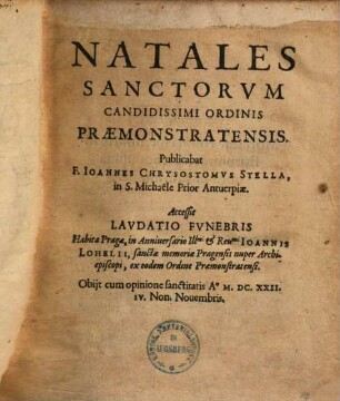 Natales Sanctorum ordinis candidissimi Praemonstratensis ...
