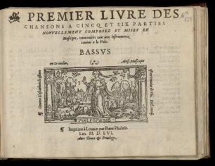 Premier livre des chansons a cincq et six parties. Bassus