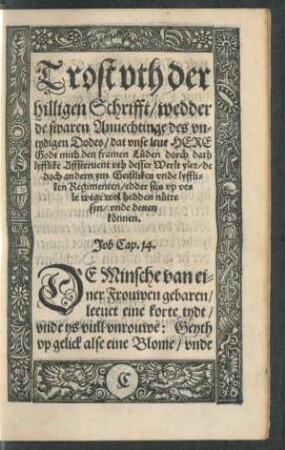Trost uth der hilligen Schrifft/ wedder de swaren Anvechtinge des untydigen Dodes ...