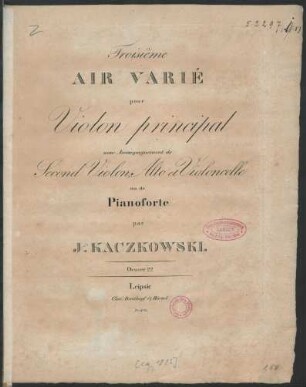 Troisième Air Varié pour Violon principal avec Accompagnement de Second Violon, Alto et Violoncelle ou de Pianoforte : Oeuvre 22