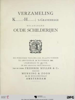Verzameling K.....-H.....; 's-Gravenhage : belangrijke oude schilderijen ; de publieke veiling zal plaats vinden te Amsterdam, 26. November 1940