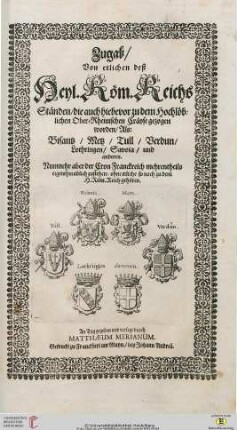 Topographia Palatinatus Rheni et vicinarum Regionum : Das ist, Beschreibung vnd Eigentliche Abbildung der Vornemsten Statte, Plätz der Vntern Pfaltz am Rhein Vnd Benachbarten Landschafften, als der Bistümer Wormbs Vnd Speÿer, der Bergstraß, des Wessterreichs, Hundsrücks, Zweÿbrüggen, etc.