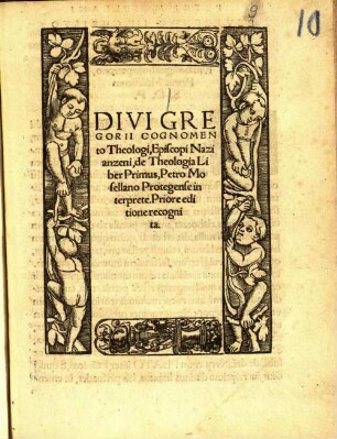 Divi Gregorii Cognomento Theologi, Episcopi Nazianzeni, De theologia : liber primus