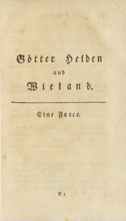 Götter Helden und Wieland. Eine Farce
