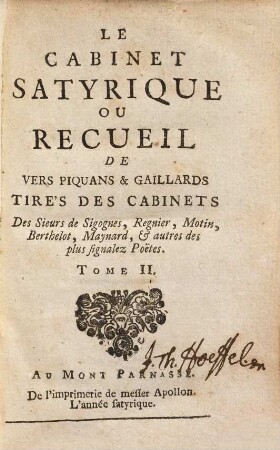 Le Cabinet Satyrique Ou Recueil De Vers Piquans & Gaillards : Tirés Des Cabinets Des Sieurs Sigognes, Regnier, Motin, Berthelot, Maynard, & autres des plus signalez Poëtes, 2