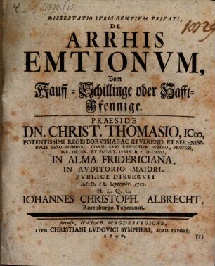 Dissertatio iuris gentium privati de arrhis emptionum : Vom Kauff-Schillinge, oder Hafft-Pfennige