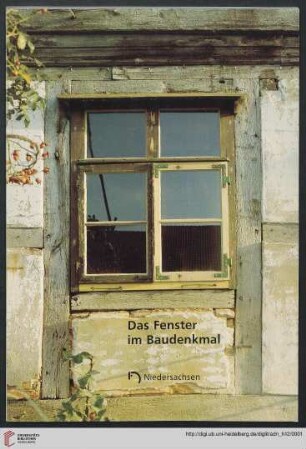 Heft 12: Arbeitshefte zur Denkmalpflege in Niedersachsen: Das Fenster im Baudenkmal