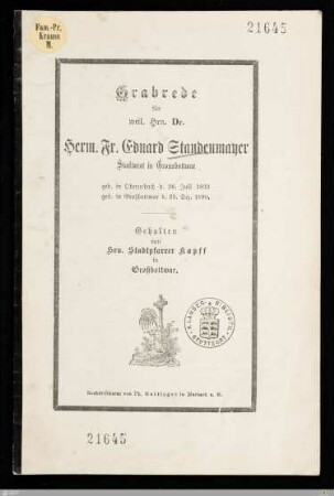 Grabrede für weil. Hrn. Dr. Herm. Fr. Eduard Staudenmayer Stadtarzt in Grossbottwar : geb. in Oberurbach d. 26. Juli 1832, gest. in Großbottwar d. 23. Dez. 1880
