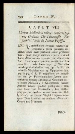 Caput VIII. Utrum Mulieribus valide conferri possint Ordines. De Diaconissis. Exploditur fabula de Joanna Papissa