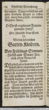 O Christ-ergebenes Frauen-Zimmer-Hertz! Hier schmücke deine Seele II. Mit den lieb-reichen Garten-Kleidern