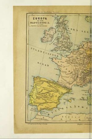 Europa zur Zeit Napoleons I. Mit zwei Nebenkarten: Schlachtfelder von Leipzig und Waterloo