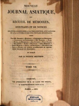 Nouveau journal asiatique : ou recueil de mémoires, d'extraits et de notices relatifs aux études orientales. 7, 7. 1831