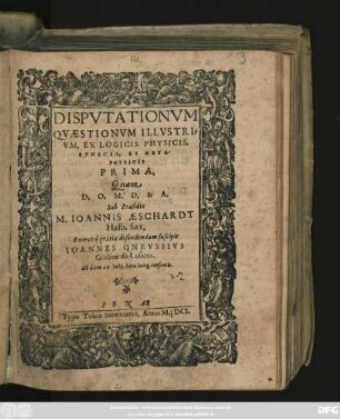 1: Disputationum Quaestionum Illustrium, Ex Logicis. Physicis. Ethicis, Et Metaphysicis ...