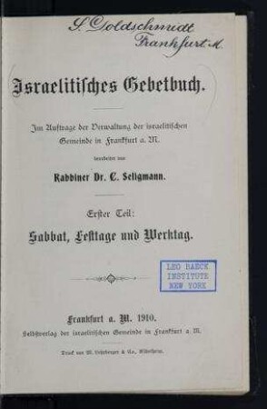 Israelitisches Gebetbuch : im Auftrage der Verwaltung der israelitischen Gemeinde in Frankfurt a. M. / bearb. von C. Seligmann